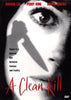 A movie poster for "A Clean Kill," featuring a text overlay with actors' names and a tagline: "There is a blurred line between fantasy and reality." The background shows a close-up of a person's face with the silhouette of a knife pointing toward them.
