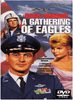 DVD cover of the movie "A Gathering of Eagles." The cover features three characters: a man in a military uniform in the foreground, a woman in a white dress, and another man in the background wearing a pilot helmet. The title and tagline are also displayed.