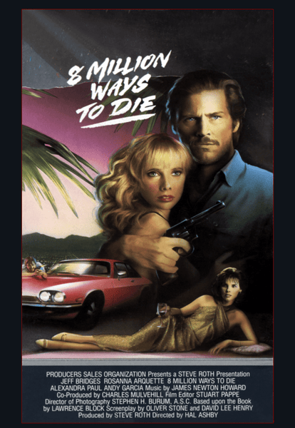 DVD cover for 8 Million Ways to Die (1986) featuring Jeff Bridges as a man with a gun, a blonde woman, a red car, and palm trees. Bold white title text is displayed at the top, with credits listed below. The dark, dramatic color scheme makes this DVD a perfect choice for classic movie fans.