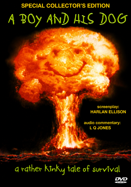 The DVD cover for A Boy and His Dog (1975) DVD, a post-apocalyptic cult film, features an orange nuclear explosion with a smiley face in the mushroom cloud, yellow and white text, and the tagline “a rather kinky tale of survival.”.