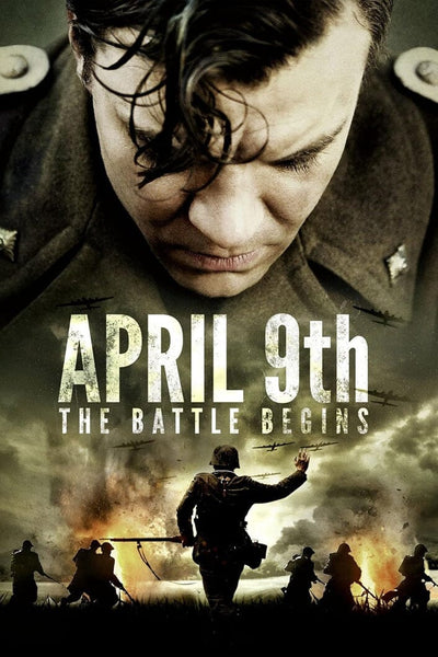 A soldier in uniform gazes down over the bold title "April 9th." Below, armed troops advance through smoke—reflecting the tense spirit of this gripping WWII drama. Experience "April 9th (2015) DVD," a rare film now available on disc.