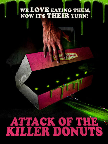 The Attack of the Killer Donuts (2016) DVD features a horror movie poster with a hand reaching for a pink donut box filled with glowing green eyes, dripping slime, and the tagline: “We love eating them, now it’s their turn!” Find rare movies on DVD!.