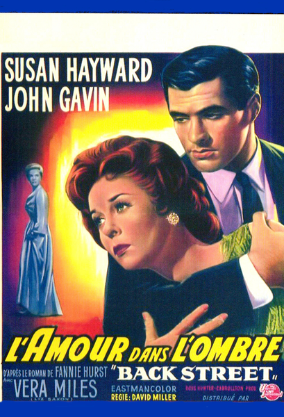 A vintage movie poster depicts a distressed woman in the foreground with a man standing behind her, featuring the names Susan Hayward, John Gavin, and LAMOUR dans LOMBRE Back Street. This eye-catching artwork makes an ideal addition for collectors of Hollywood’s golden era or fans seeking classic films like the Back Street DVD (1961).