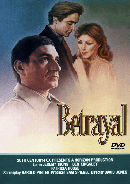 The DVD cover for *Betrayal DVD (1983)* features painted portraits of three serious-looking adults, with the movie title prominently displayed in large letters, Jeremy Irons listed among the cast, and Harold Pinter’s name included in the credits along with other cast and crew details at the bottom.