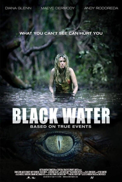 A terrified woman stands waist-deep in murky water, encircled by swamp trees. Beneath her, a massive reptilian eye emerges from the depths. The text reads: Black Water (2007) DVD—based on true events. This Australian survival horror is a gripping creature feature and a rare DVD that will keep you on the edge of your seat until the very end.