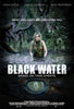 A terrified woman stands waist-deep in murky water, encircled by swamp trees. Beneath her, a massive reptilian eye emerges from the depths. The text reads: Black Water (2007) DVD—based on true events. This Australian survival horror is a gripping creature feature and a rare DVD that will keep you on the edge of your seat until the very end.
