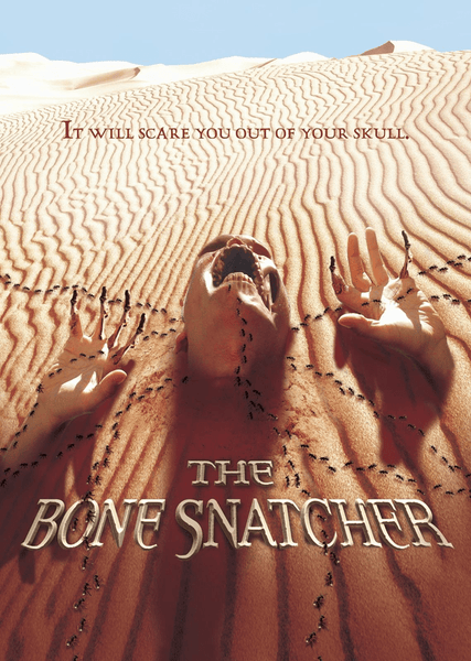 A man buried in desert sand screams as black ants crawl over him. Caption: “It will scare you out of your skull.” Rare, hard-to-find early 2000s horror DVD: The Bone Snatcher (2003).