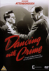 Two men confront each other tensely in black-and-white on the cover of Dancing with Crime DVD (1947). Red text announces the title alongside the names of Richard Attenborough and a tagline: “Caught in the menacing net of London’s underworld.” This release is a must-have for collectors of film noir DVD classics and those searching for rare, hard-to-find movies.