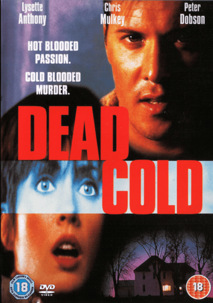 Dead Cold DVD (1996) cover features intense close-ups of a man’s face, a woman’s shocked expression, and a shadowy house, all set against bold red text. The tagline reads: “Hot blooded passion. Cold blooded murder.” The actors’ names are displayed at the top. This rare 1996 DVD delivers all the suspense and intrigue reminiscent of an Alfred Hitchcock-style thriller.