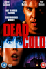 Movie poster for Dead Cold DVD (1996) featuring intense close-ups of a man’s serious face, a woman’s shocked expression, striking red and blue title text, and the silhouette of a dark house at night. With a Hitchcock-inspired twist to its chilling narrative, this rare 18-rated DVD is a must-have for thriller enthusiasts.