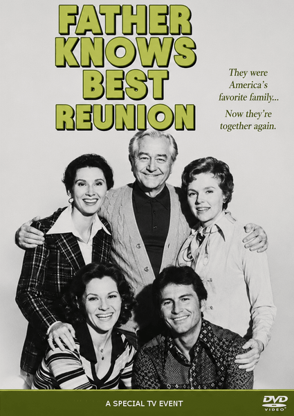 The black-and-white cover of the Father Knows Best Reunion (1977) DVD features five smiling adults, with the title in bold yellow letters and a tagline celebrating the reunion of the beloved family.