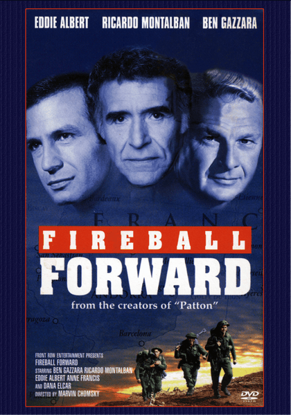 DVD cover for Fireball Forward DVD (1972), a World War II movie, featuring portraits of three men above bold title text, with four soldiers walking below; names of Eddie Albert, Ricardo Montalban, and Ben Gazzara appear at the top. This Fireball Forward DVD (1972) is formatted in NTSC Region ALL.