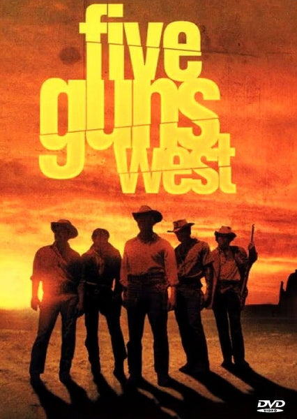 Five cowboys stand against an orange sunset, with the title “Five Guns West” in bold yellow letters above them. A small DVD logo appears in the bottom right corner, highlighting this Five Guns West (1955) DVD—a must-have for collectors of vintage classic movies.