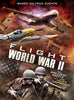 The Flight World War II (2015) DVD poster shows two soldiers aiming rifles, warplanes in combat, explosions, and a commercial jet. Tagline: "The greatest battle that never happened!" Based on true historical events.