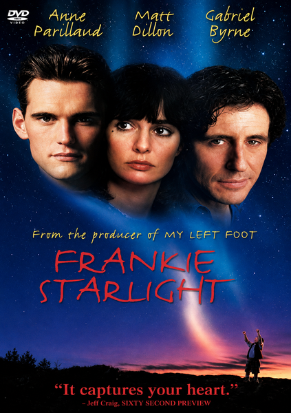 Three faces—Matt Dillon, Anne Parillaud, and Gabriel Byrne—float above a star-filled night sky. Below them, a child stands pointing upward. Text: Frankie Starlight and From the producer of My Left Foot. Experience this touching Irish-American story set in post-World War II times, now available on Frankie Starlight DVD (1995).