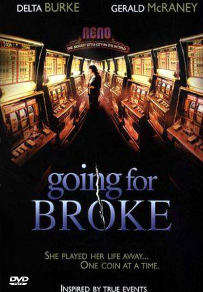 A woman stands between rows of slot machines in a casino. The poster for the Going For Broke DVD (2003) features the tagline “She played her life away… One coin at a time,” along with actors’ names and “Inspired by true events.” This rare DVD is a must-have for fans of gambling addiction movies.