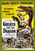 A vibrant vintage poster for Goliath and the Dragon (1960) DVD shows Goliath battling a giant dragon as people flee below. Bold text proclaims: AMAZING! FANTASTIC! OVERWHELMING! The mightiest sword-and-sandal adventure of all!.