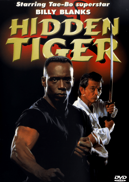 DVD cover for the Hidden Tiger DVD (1996) showcases a muscular man striking a fighting pose in the foreground, with another man in a white martial arts uniform holding a sword in the background. Bold yellow and red text overlays the image, capturing the dynamic energy of this thrilling Billy Blanks karate movie.