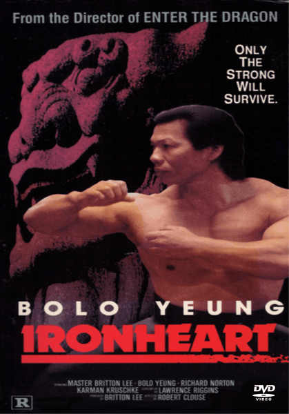 Martial artist Bolo Yeung poses shirtless with a fist raised while a red lion sculpture stands behind him. Text reads: Ironheart and Only the strong will survive. The Ironheart DVD (1992) is an action thriller rated R and is a must-have for collectors of rare movies on DVD, especially for fans seeking the Ironheart DVD (1992).