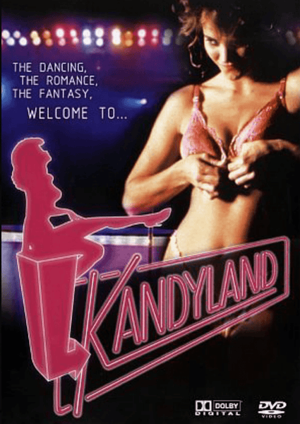 A woman in pink lingerie poses before a glowing “Kandyland” sign adorned with a neon dancer, capturing the seductive 1980s vibe. The text reads: “The dancing, the romance, the fantasy—welcome to… Kandyland.” DVD and Dolby logos at the bottom emphasize that this is your unforgettable Kandyland DVD (1988) experience.