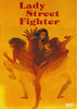 A stylized poster for Lady Street Fighter shows a woman in a black outfit in three dynamic fighting poses, set against a yellow-orange background with the title in large red letters above her—perfect for fans seeking rare movies or collectors of the Lady Street Fighter DVD (1981).
