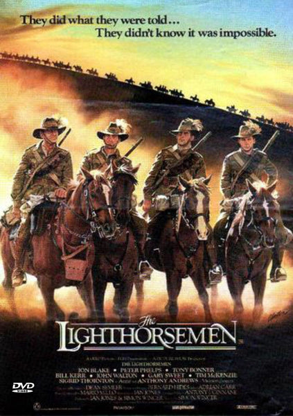 Four soldiers in uniform ride side by side on horseback across a dusty battlefield at sunset, representing the courage of the Australian Light Horse. Above them, the text reads: "They did what they were told... They didn’t know it was impossible." Product: The Lighthorsemen DVD (1987).