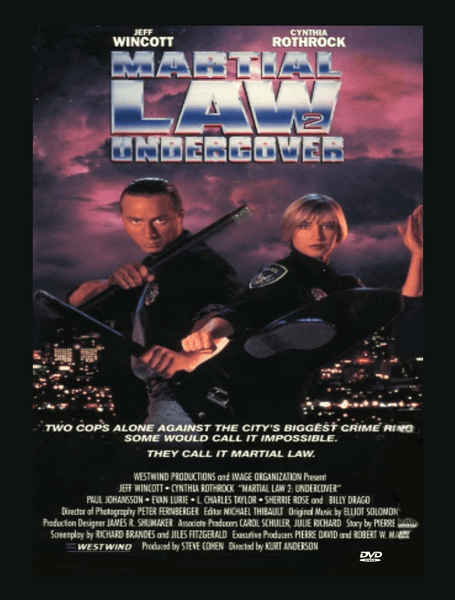 Movie poster for Martial Law II DVD (1991), a rare and hard-to-find undercover cop action film featuring two armed police officers striking dynamic poses against a cityscape backdrop, with bold title text and the actors’ names—including Cynthia Rothrock—displayed at the top. An ideal find for collectors seeking the Cynthia Rothrock DVD.