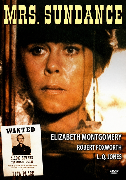 A woman with a serious expression gazes out a window on the cover of the Mrs. Sundance DVD (1974). The artwork displays a wanted poster and lists actors Elizabeth Montgomery, Robert Foxworth, and L.Q. Jones—a rare classic film that adds fresh intrigue for fans of the Sundance Kid DVD collection.