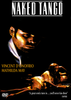 The DVD cover for Naked Tango DVD (1990) features a somber man in a hat and a woman posed seductively, with the title, actors’ names, and an Empire magazine quote boldly displayed. Dark, dramatic lighting enhances the mood of this classic 1990 film on DVD.