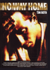 A distressed person holds their hand to their face in sepia tones on the cover of the “No Way Home DVD (1996).” The poster features the text “NO WAY HOME TIM ROTH” along with film credits at the bottom, highlighting this rare crime drama starring Tim Roth. The image evokes a tense, emotional atmosphere typical of his gripping performances.