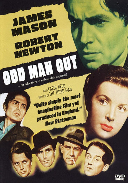 DVD cover for Odd Man Out DVD (1947) featuring the faces of the actors, striking yellow and white text highlighting James Mason and Robert Newton, along with a New Statesman review praising the film’s imagination and its English production. This classic James Mason movie is a must-have for collectors searching for rare movies on DVD.