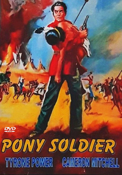 Poster for Pony Soldier (1952) DVD featuring a stern man in uniform holding a child, set against chaotic scenes of horses and fire. Text highlights Pony Soldier, Tyrone Power, and Cameron Mitchell—an eye-catching tribute to classic cinema on DVD and an essential find for collectors searching for rare movies on DVD.