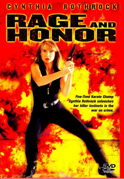 The DVD cover for Rage and Honor (1992) features a striking image of a woman dressed in black wielding a gun against a dramatic red backdrop. The text emphasizes Cynthia Rothrock, the five-time karate champion who stars in this martial arts action film about battling crime. A must-have addition for collectors of rare movies on DVD.
