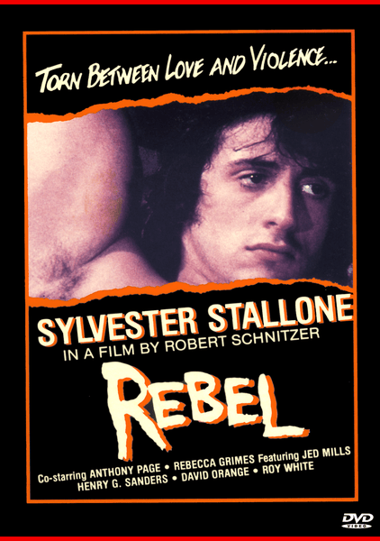 Rebel DVD (1973) cover featuring a young man with dark hair, also known as No Place to Hide. The artwork showcases the text "Sylvester Stallone in a film by Robert Schnitzer" and includes a handwritten-style tagline: "Torn Between Love and Violence." A rare collectible DVD for fans of Sylvester Stallone’s early work.