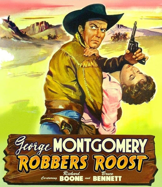 A cowboy with a gun in one hand seizes a woman with the other as mountains and riders fill the background. Text reads: Robber’s Roost (1955) DVD, starring George Montgomery, co-starring Richard Boone and Bruce Bennett—a classic western film inspired by Zane Grey.