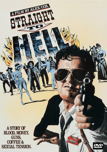 The poster for cult Western Straight to Hell features a man in sunglasses aiming a gun, backed by a group, flames, and the film’s bold title. At the bottom, text highlights blood, money, guns, coffee, and sexual tension—elements of the movie’s dark comedy that fans can now experience on the Straight To Hell DVD (1987).