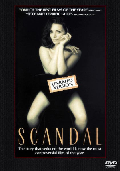 A woman sits nude, partially covered by a black strip labeled UNRATED VERSION, on the Scandal DVD (1989) cover featuring critical praise and the film’s tagline at the bottom—a must-have for collectors searching for hard to find movies.