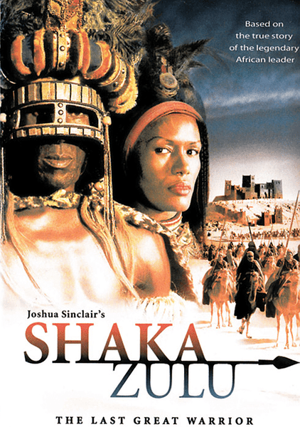 Movie poster for Shaka Zulu showing two people in traditional attire, warriors on horses, and a fortress in the background. Text reads: “Based on the true story of the legendary African leader.” A must-have for fans of African warrior movies, this classic is now available as Shaka Zulu The Last Great Warrior DVD (2001).