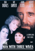 DVD cover for The Man with Three Wives DVD (1993), a rare classic movie featuring the face of a bearded man alongside three women. Actor names are listed at the top, with the tagline: "A compelling true story.