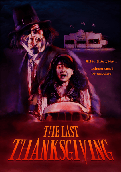 The Last Thanksgiving (2020) DVD features a horror-themed cover with a sinister man in a hat behind a scared woman holding a pie, set in a diner. Text says: After this year... there can't be another. THE LAST THANKSGIVING.