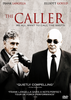 Two older men in suits—one with a camera, the other wearing sunglasses—stand together on the movie poster for The Caller (2008) DVD. The title and actors’ names are displayed at the top, while critical praise and a The Caller (2008) DVD logo appear at the bottom—making it an excellent addition to psychological drama DVD collections for those searching for rare movies on DVD.
