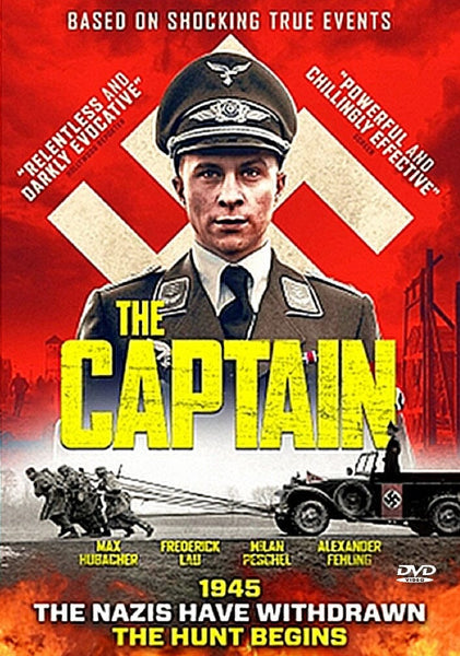 DVD cover for The Captain (2017), a gripping German film, featuring a man in a Nazi uniform standing before a large swastika, surrounded by soldiers and vehicles, with bold yellow title text. The striking red background includes review quotes and cast names below—making it an unforgettable World War II movie experience that stands out in any DVD collection.