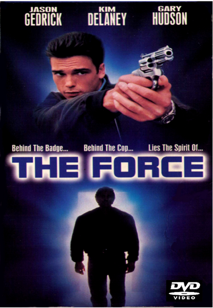 Featured on the cover of The Force DVD (1994), a man aiming a gun appears at the top, while another man’s silhouette is shown against a blue-lit background below. The text “THE FORCE” is displayed along with actor names such as Jason Gedrick. Ideal for collectors searching for rare movies on DVD, the cover also includes a DVD logo in the bottom right corner.