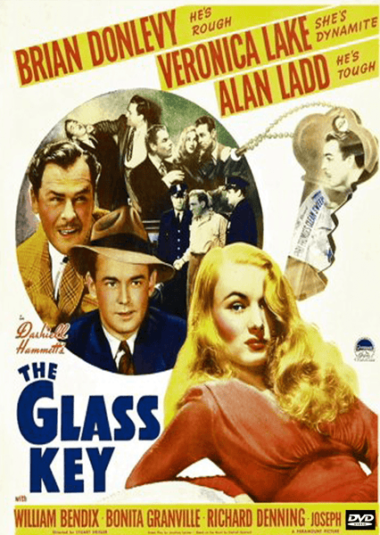 Colorful vintage movie poster art for The Glass Key DVD (1942), showcasing illustrated portraits of Brian Donlevy, Veronica Lake, and Alan Ladd, with bold lettering and a hand holding a glass key in the background—a striking tribute ideal for collectors of film noir DVDs and classic movie enthusiasts.