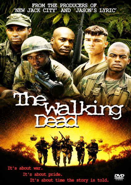 Five soldiers in fatigues pose above the title “The Walking Dead” (1995 DVD); below, a group of African-American soldiers march through a fiery battlefield. Text reads: “It’s about war. It’s about pride. It’s about time the story is told in this gripping Vietnam War movie.”.