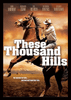 A cowboy rides a rearing horse under a dramatic sky with "These Thousand Hills (1959) DVD" in bold text. Cast names are above, and the tagline below reads: He wanted fortune... and instead found his fate—a must-see classic film.