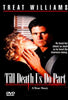 A woman kisses a serious-looking man on the cheek. Text reads: “Treat Williams. Till Death Us Do Part (1992) DVD. A True Story.” Tagline: “He loved her almost as much as he loved the insurance money.” This gripping true crime release is perfect for collectors seeking rare movies on DVD. DVD Video logo at bottom left.