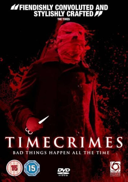The Timecrimes (2007) DVD cover features a bandaged figure in a dark coat holding scissors under red light. "Bad things happen all the time" is displayed, with film ratings and logos shown at the bottom.