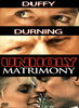 Close-up shots of two men's eyes appear above the title Unholy Matrimony, with a man and woman staring closely at each other below. The names DUFFY and DURNING are prominently displayed at the top, suggesting a gripping police detective investigation into an insurance fraud murder in this rare movie, available on DVD as Unholy Matrimony (1988).