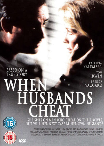 A close-up of a man and woman facing each other in shadow. Text reads: When Husbands Cheat. Based on a true story. She tracks down unfaithful husbands for a living—but what happens when her latest case hits close to home? Discover the suspense in this gripping private investigator film, now available on DVD as "When Husbands Cheat DVD (1998)" among rare movies.